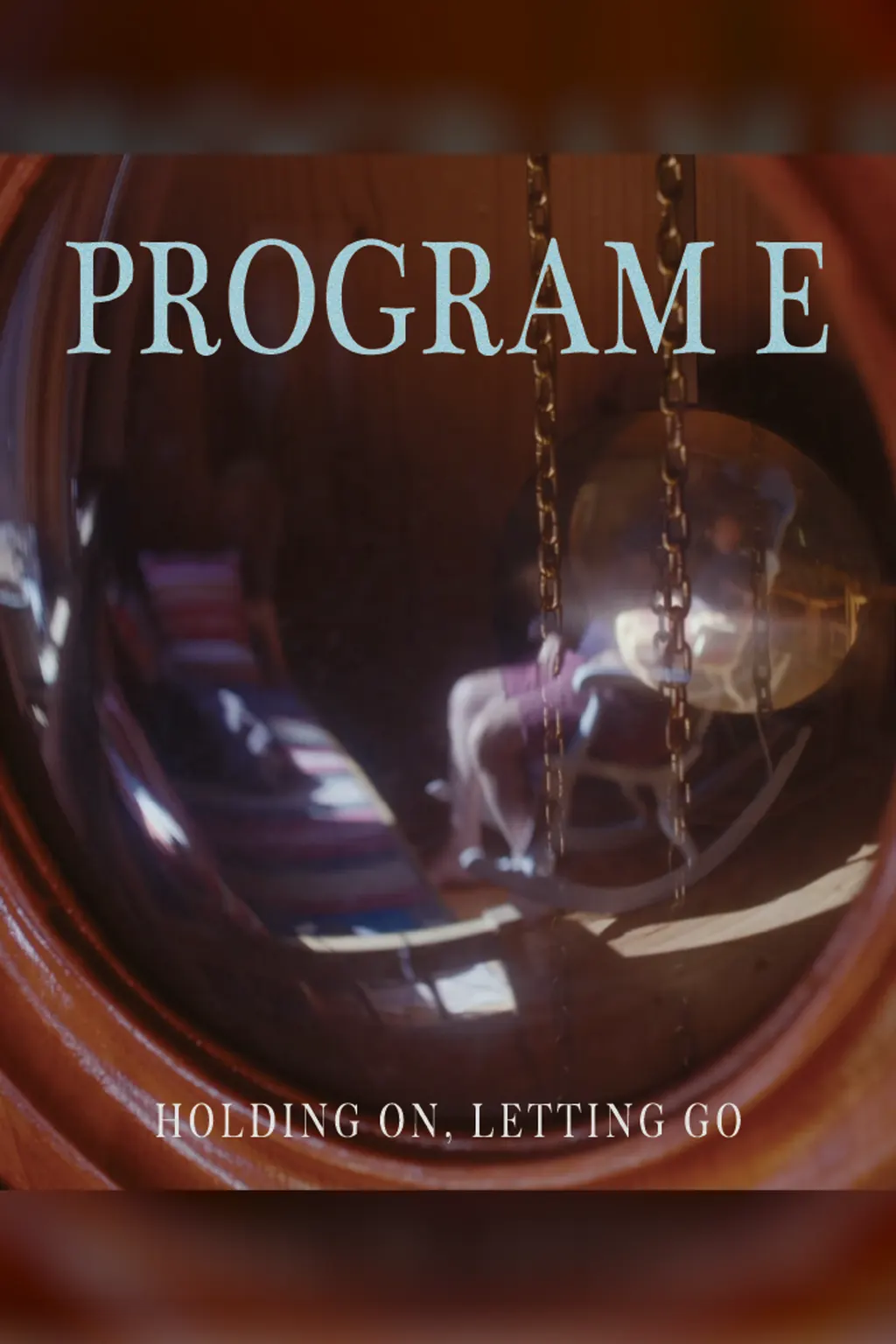 Eyes Across Seas – Program E: Holding On, Letting Go