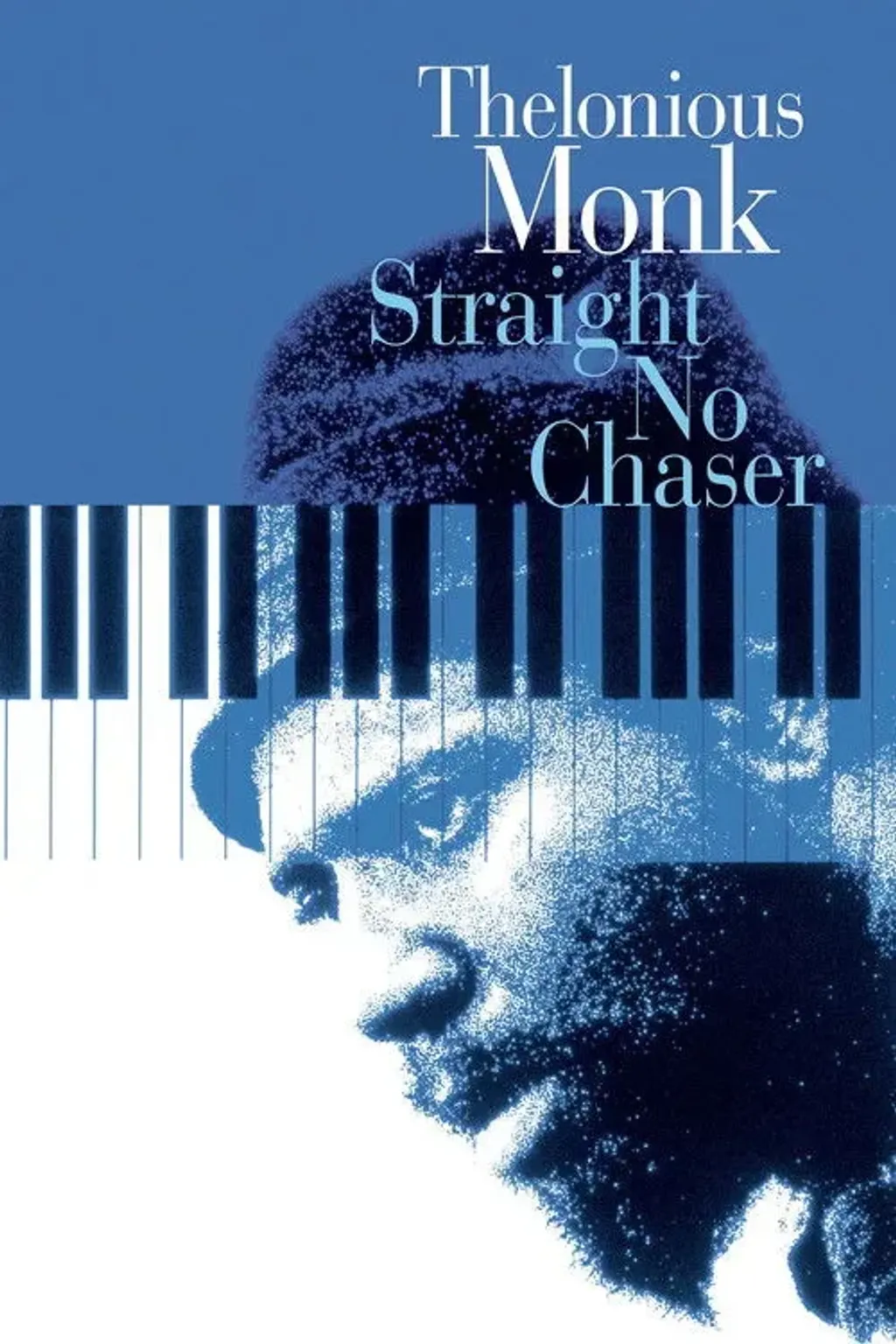 Thelonious monk: straight, no chaser